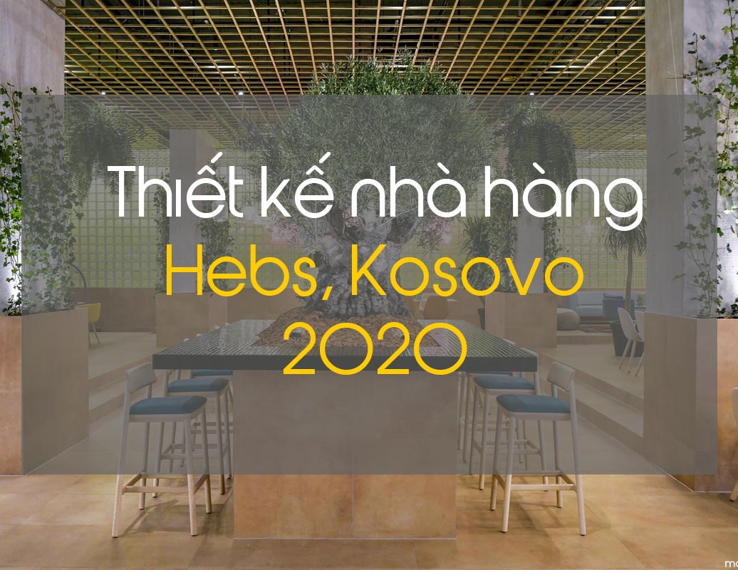 11.Thiết kế nội thất nhà hàng HEBS năm 2020 - ifdgroup.vn